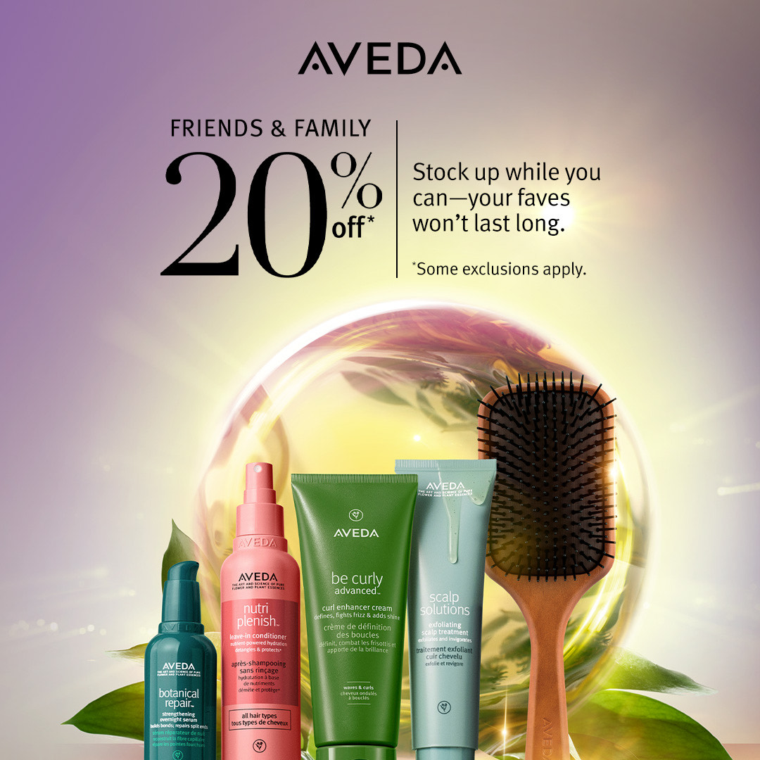 Aveda Friends and Family 20% Off*